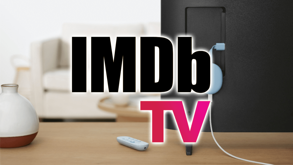Amazon’s Free IMDb Streaming Service Arrives on Chromecast with Google TV